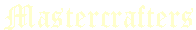 Mastercrafters